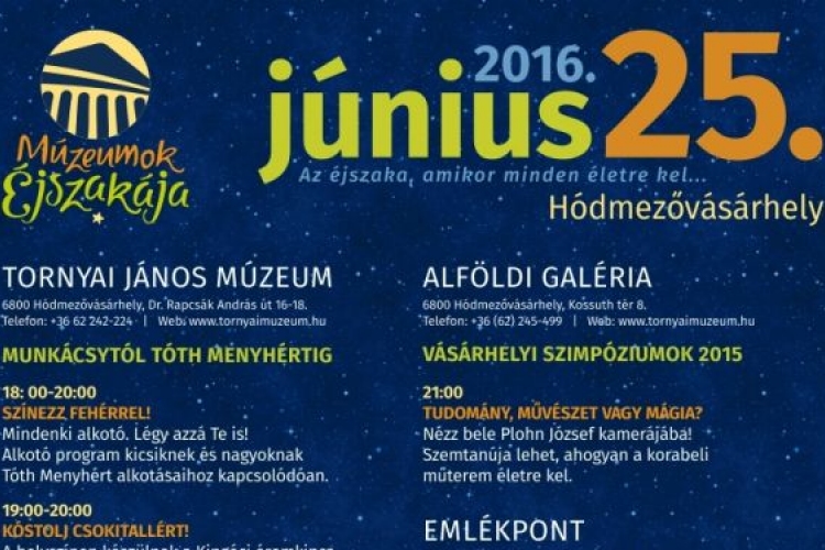 MÚZEUMOK ÉJSZAKÁJA HÓDMEZŐVÁSÁRHELY (2016. június 25)