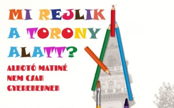 Mi rejlik a torony alatt?