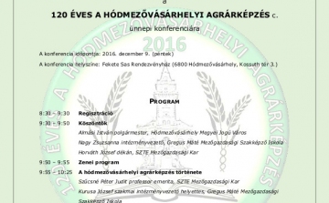 120 éves a hódmezővásárhelyi agrárképzés