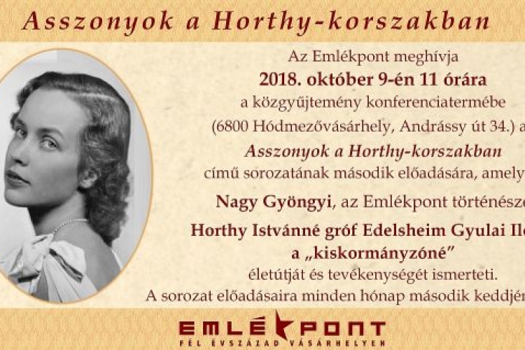  Asszonyok a Horthy-korszakban - Horthy Istvánné gróf Edelsheim Gyulai Ilona,  a „kiskormányzóné”